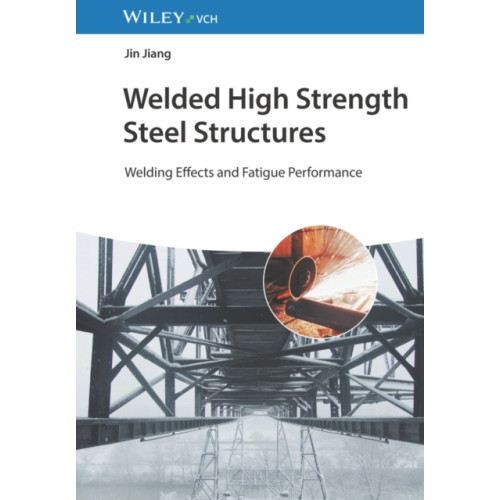 Wiley-VCH Verlag GmbH Welded High Strength Steel Structures (inbunden, eng)