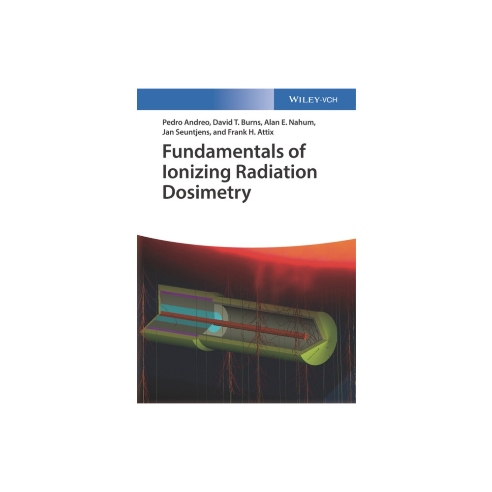 Produktbild för Fundamentals of Ionizing Radiation Dosimetry (inbunden, eng)