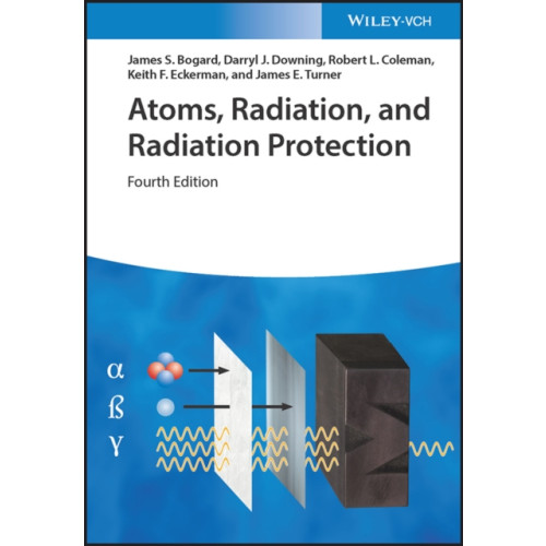 Wiley-VCH Verlag GmbH Atoms, Radiation, and Radiation Protection (inbunden, eng)