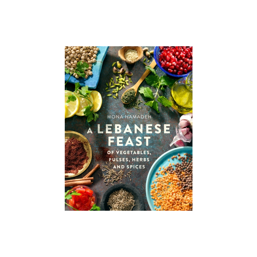 Produktbild för A Lebanese Feast of Vegetables, Pulses, Herbs and Spices (häftad, eng)