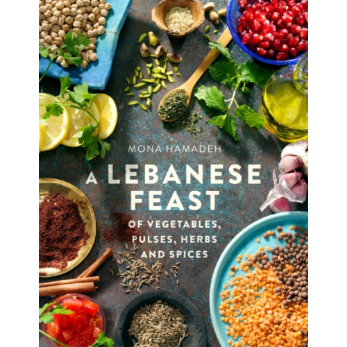 Little, Brown Book Group A Lebanese Feast of Vegetables, Pulses, Herbs and Spices (häftad, eng)
