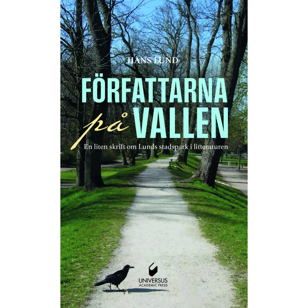 Produktbild för Författarna på Vallen : en liten skrift om Lunds stadspark i litteraturen (inbunden)