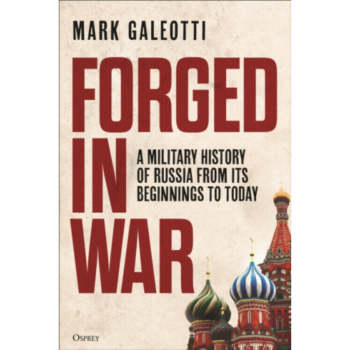 Bloomsbury Publishing PLC Forged in War (inbunden, eng)