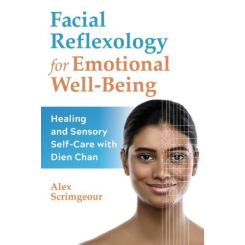 Inner Traditions Bear and Company Facial Reflexology for Emotional Well-Being (häftad, eng)