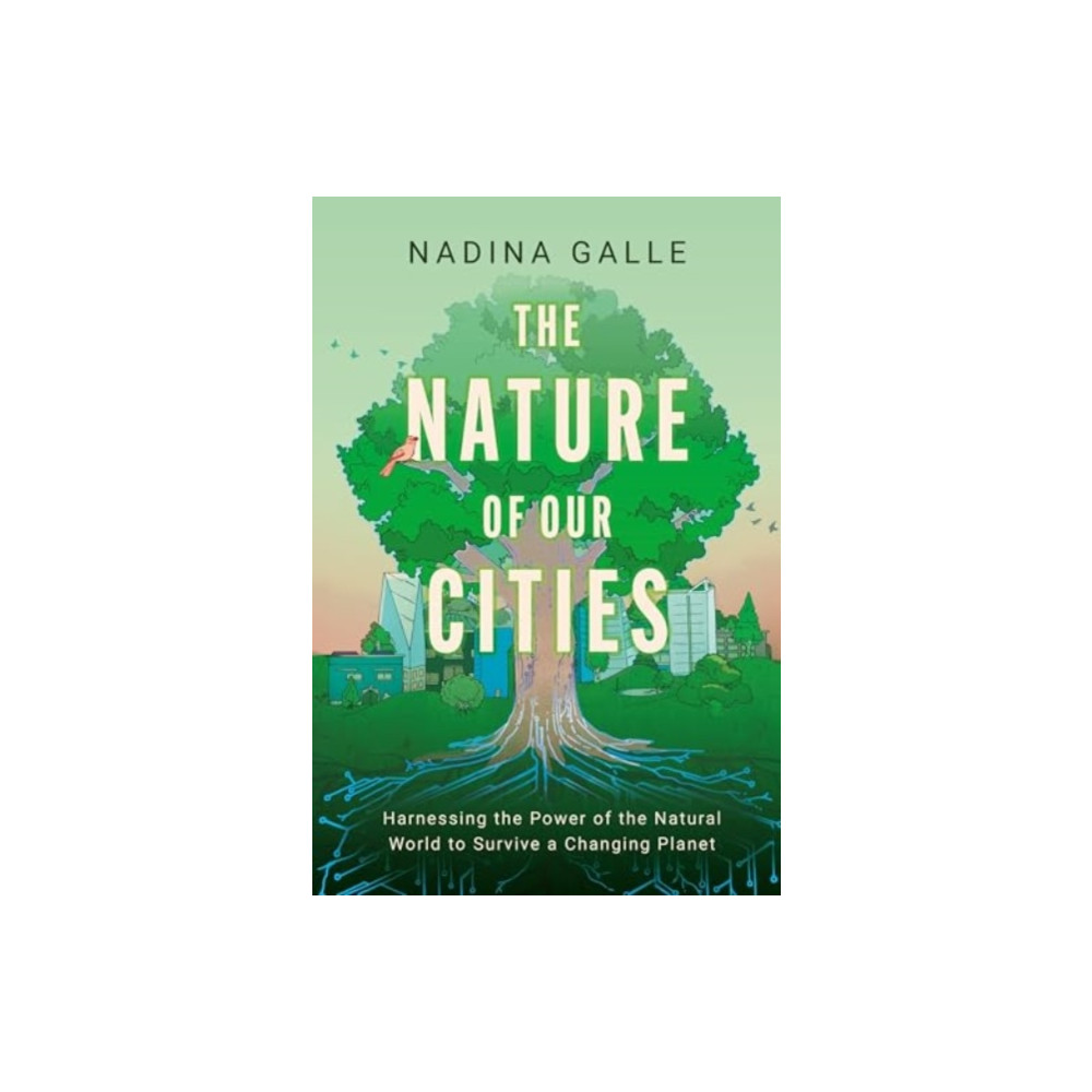Produktbild för The Nature of Our Cities (inbunden, eng)