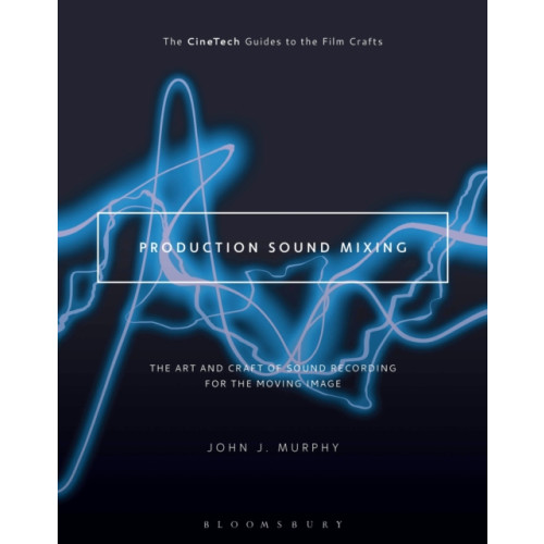 Bloomsbury Publishing PLC Production Sound Mixing (häftad, eng)