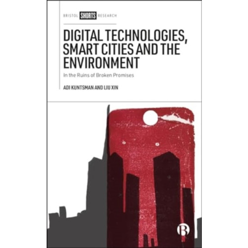 Bristol University Press Digital Technologies, Smart Cities and the Environment (inbunden, eng)