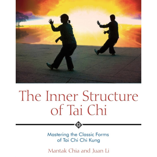 Inner Traditions Bear and Company The Inner Structure of Tai Chi (häftad, eng)