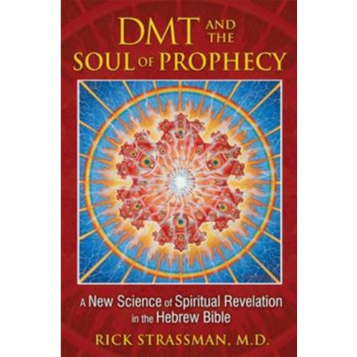 Inner Traditions Bear and Company DMT and the Soul of Prophecy (häftad, eng)