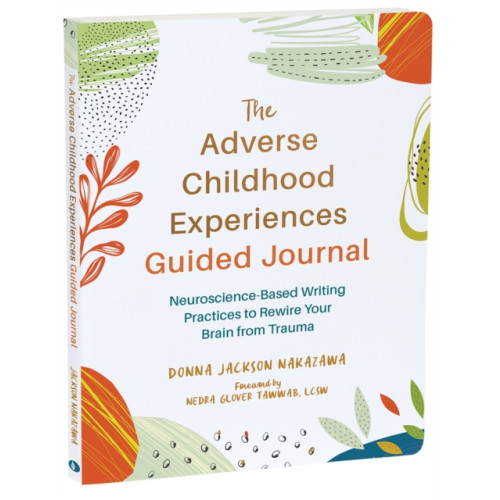 New Harbinger Publications The Adverse Childhood Experiences Guided Journal (häftad, eng)