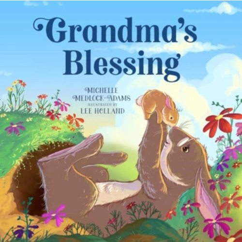 Skyhorse Publishing Grandma's Blessing (inbunden, eng)