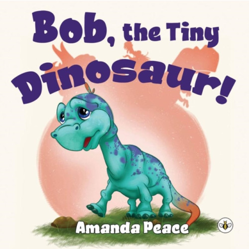 Olympia Publishers Bob, the Tiny Dinosaur! (häftad, eng)