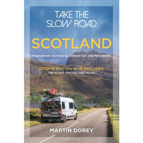 Bloomsbury Publishing PLC Take the Slow Road: Scotland 2nd edition (häftad, eng)