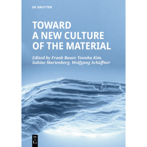 De Gruyter Toward a New Culture of the Material (häftad, eng)