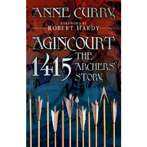 The History Press Ltd Agincourt 1415: The Archers' Story (häftad, eng)