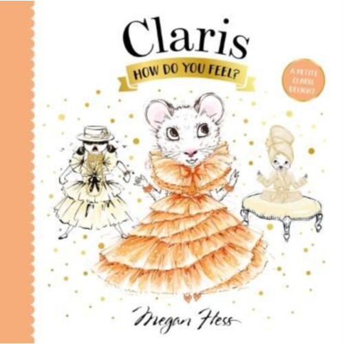 Hardie Grant Children's Publishing Claris, How Do You Feel? (bok, board book, eng)