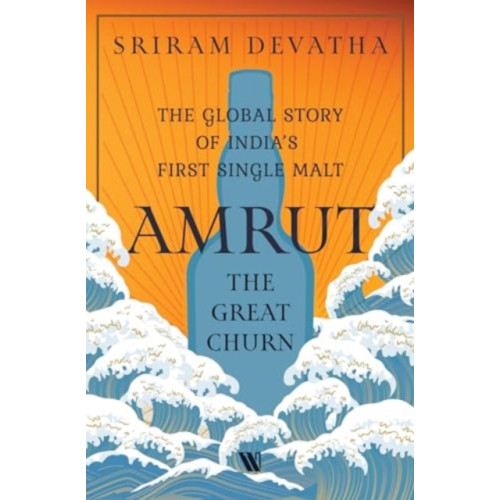 Westland Publications Limited Amrut—The Great Churn (inbunden, eng)