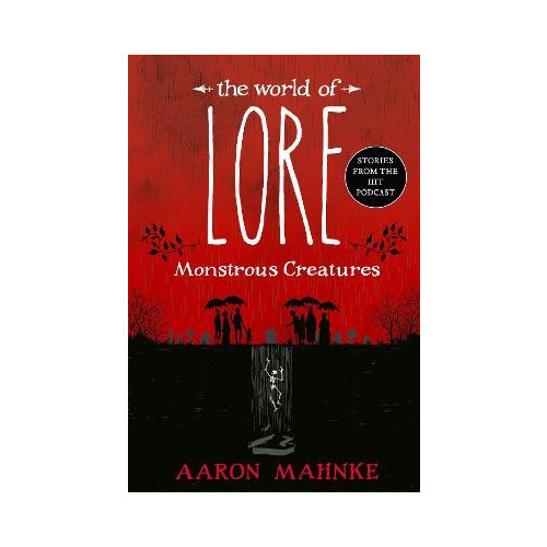 Aaron Mahnke The World of Lore: Monstrous Creatures (häftad, eng)