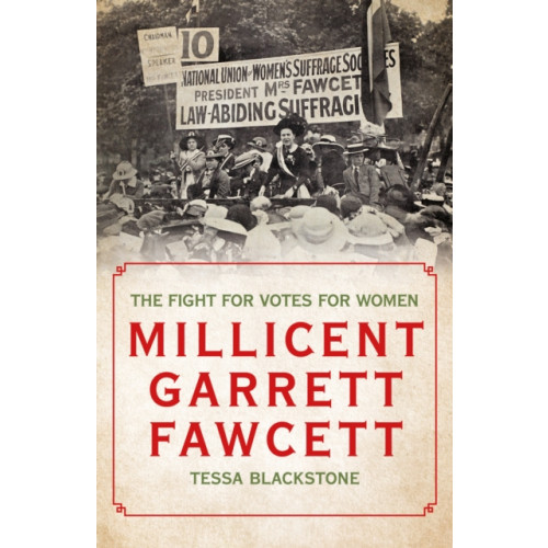 Biteback Publishing Millicent Garrett Fawcett (inbunden, eng)