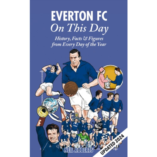 Pitch Publishing Ltd Everton FC On This Day (inbunden, eng)