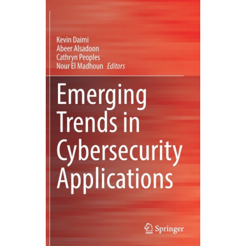 Springer International Publishing AG Emerging Trends in Cybersecurity Applications (inbunden, eng)