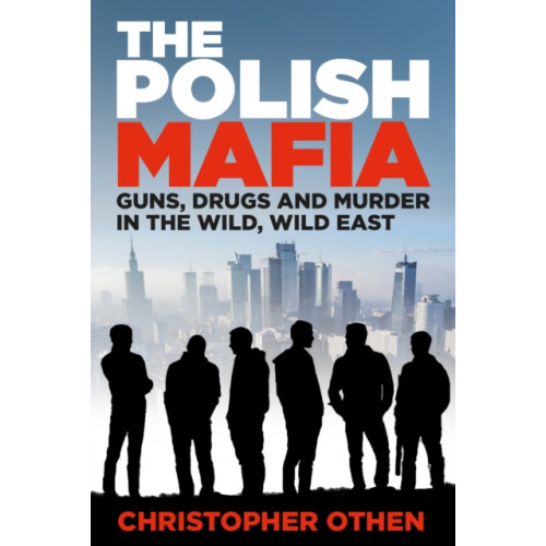 The History Press Ltd The Polish Mafia (inbunden, eng)