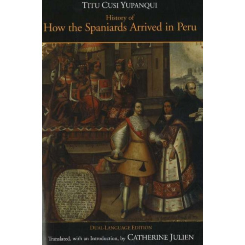 Hackett Publishing Co, Inc History of How the Spaniards Arrived in Peru (inbunden, eng)