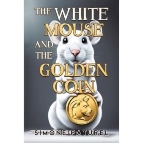 Pegasus Elliot Mackenzie Publishers The White Mouse and the Golden Coin (häftad, eng)