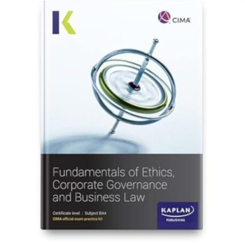 Kaplan Publishing BA4 FUNDAMENTALS OF ETHICS, CORPORATE GOVERNANCE AND BUSINESS LAW - EXAM PRACTICE KIT (häftad, eng)