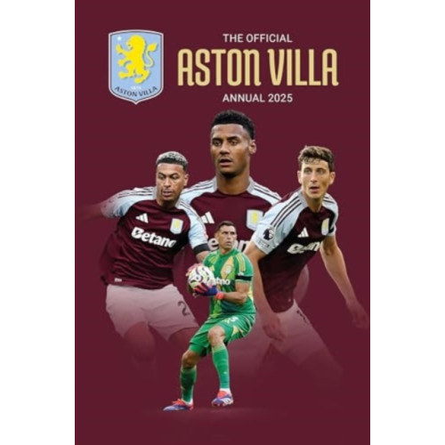 Grange Communications Ltd Official Aston Villa Annual 2025 (inbunden, eng)