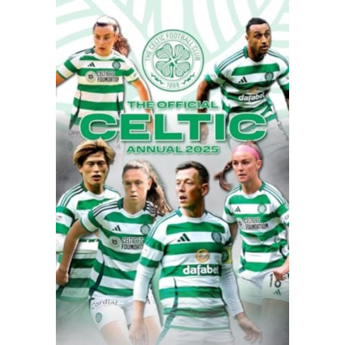 Grange Communications Ltd Official Celtic FC Annual 2025 (inbunden, eng)