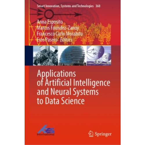 Springer Verlag, Singapore Applications of Artificial Intelligence and Neural Systems to Data Science (inbunden, eng)