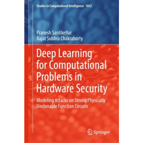 Springer Verlag, Singapore Deep Learning for Computational Problems in Hardware Security (inbunden, eng)