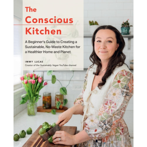 Quarto Publishing Group USA Inc The Conscious Kitchen (inbunden, eng)