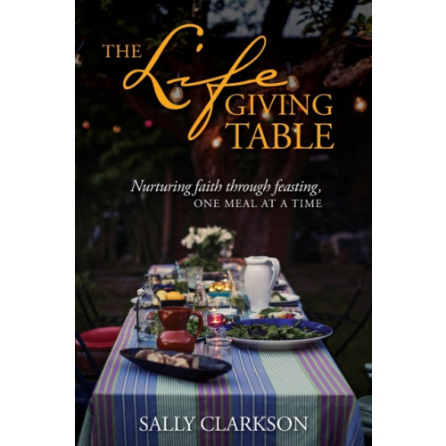 Tyndale House Publishers The Lifegiving Table (häftad, eng)