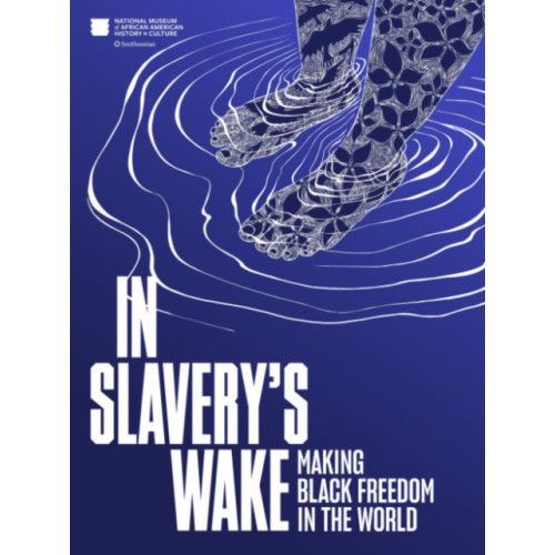 Smithsonian Books In Slavery's Wake (inbunden, eng)