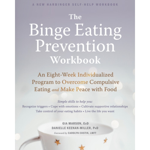 New Harbinger Publications The Binge Eating Prevention Workbook (häftad, eng)