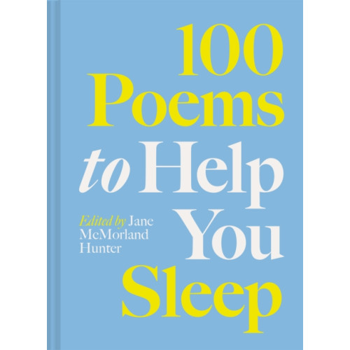 Batsford Ltd 100 Poems to Help You Sleep (inbunden, eng)