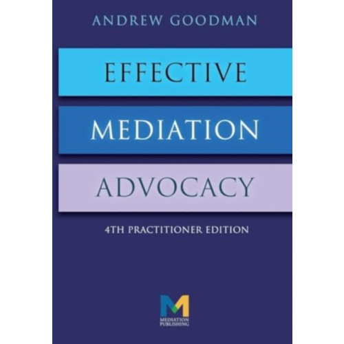 XPL Publishing Effective Mediation Advocacy (häftad, eng)