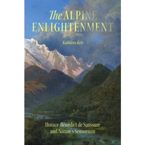 The university of chicago press The Alpine Enlightenment (häftad, eng)