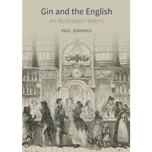 Liverpool University Press Gin and the English (inbunden, eng)