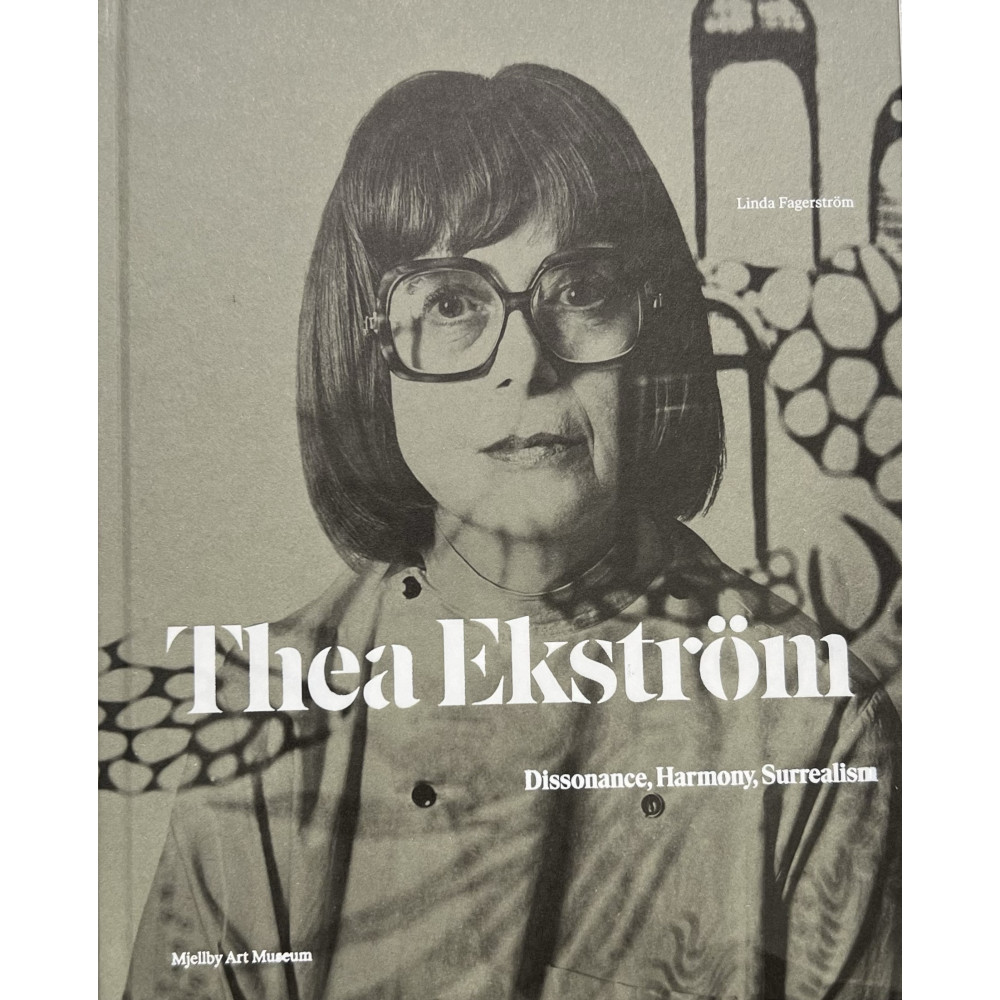 Produktbild för Thea Ekström : dissonance, harmony, surrealism (inbunden, eng)