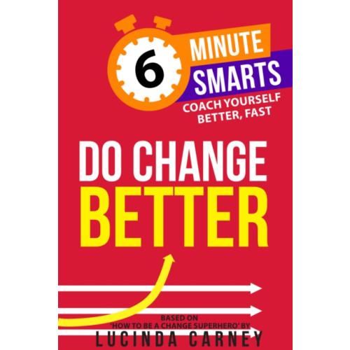Practical Inspiration Publishing Do Change Better (häftad, eng)