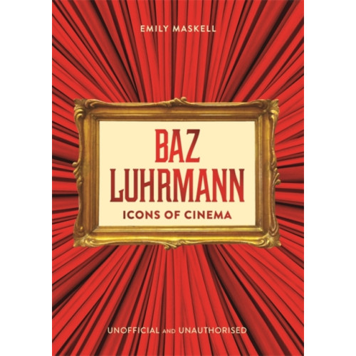 Bonnier Books Ltd Icons of Cinema: Baz Luhrmann (inbunden, eng)