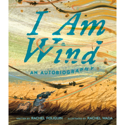 Prentice Hall Press I Am Wind (inbunden, eng)