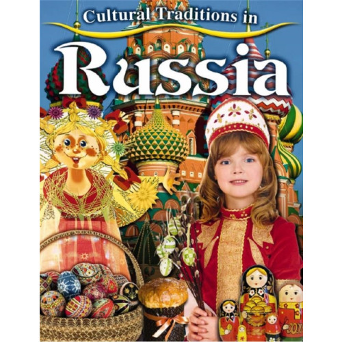 Crabtree Publishing Co,Canada Cultural Traditions in Russia (häftad, eng)