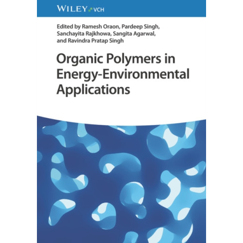 Wiley-VCH Verlag GmbH Organic Polymers in Energy-Environmental Applications (inbunden, eng)