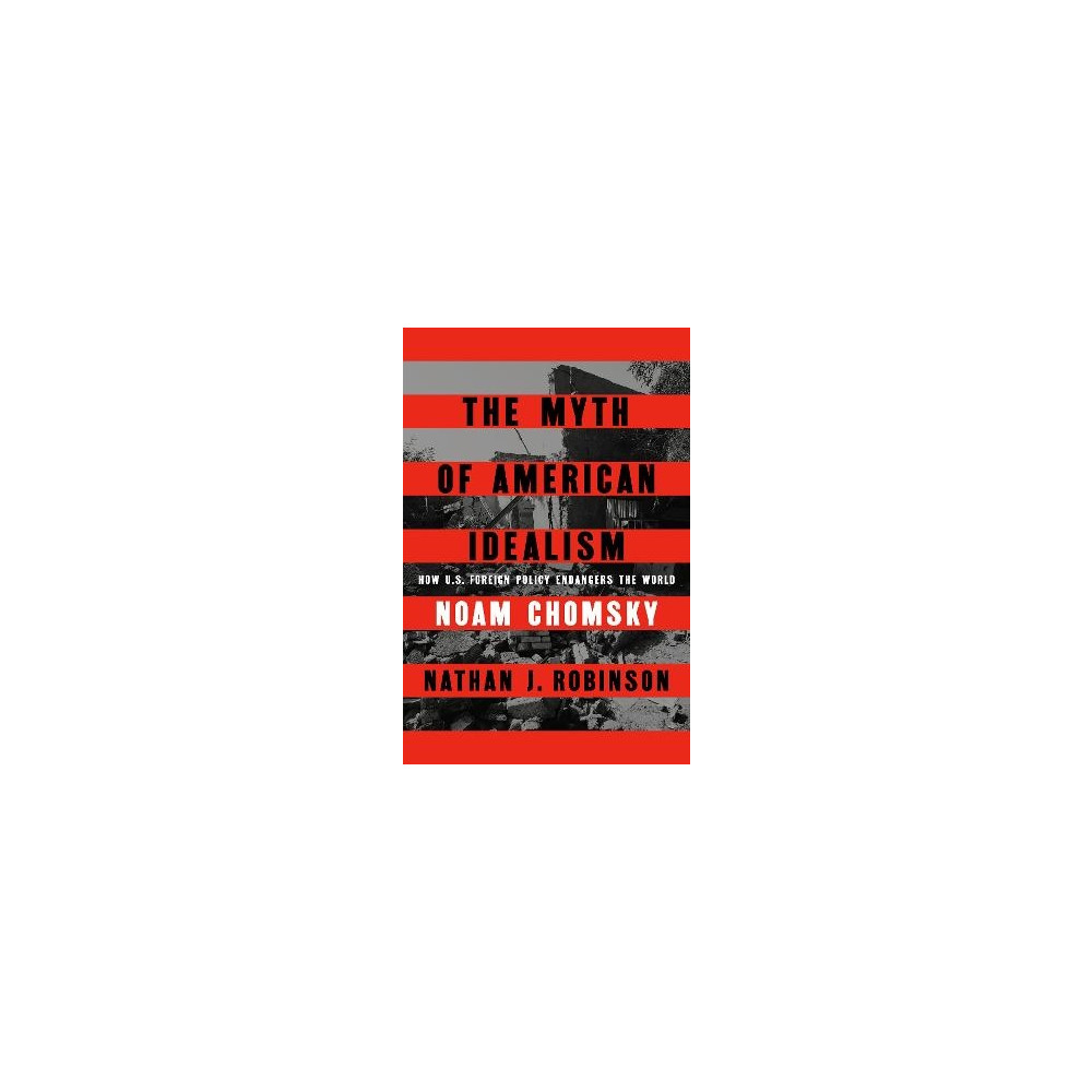 Produktbild för The Myth of American Idealism (inbunden, eng)