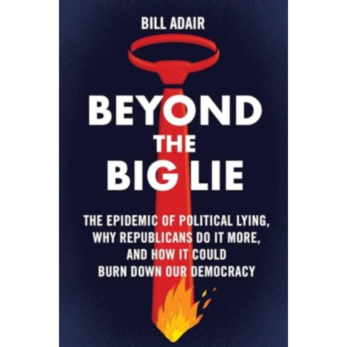 Atria Books Beyond the Big Lie (inbunden, eng)