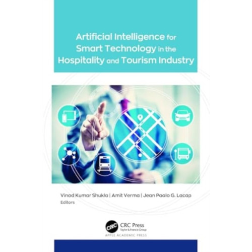 Apple academic press inc. Artificial Intelligence for Smart Technology in the Hospitality and Tourism Industry (inbunden, eng)